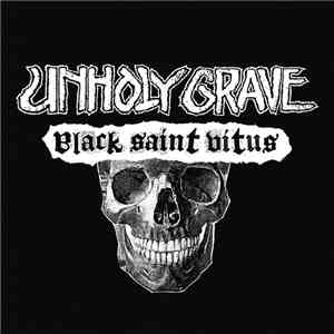 Unholy Grave - Black Saint Vitus FLAC