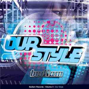 Various - Bedlam Records - Volume 3 - Our Style FLAC