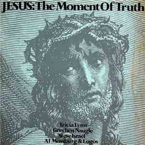 Various - Jesus: The Moment Of Truth FLAC