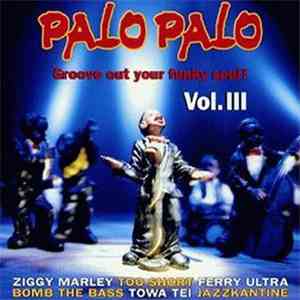 Various - Palo Palo Vol.III - Groove Out Your Funky Soul! FLAC
