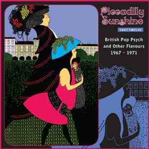 Various - Piccadilly Sunshine Part Twelve: British Pop Psych And Other Flavours 1967 - 1971 FLAC
