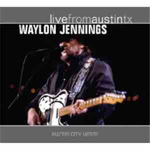 Waylon Jennings - Live From Austin TX FLAC