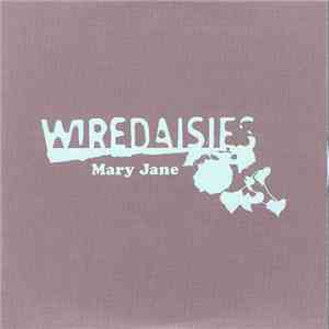 Wire Daisies - Mary Jane FLAC