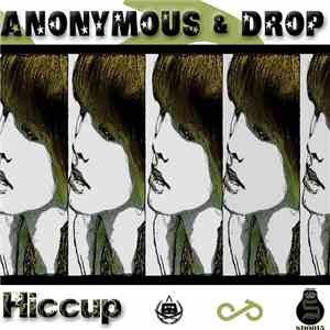 Anonymous  & Drop  - Hiccup FLAC