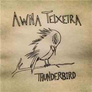 Awna Teixeira - Thunderbird FLAC
