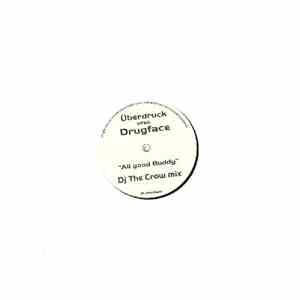 Überdruck Pres. Drugface - All Good Buddy FLAC