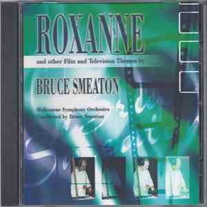 Bruce Smeaton - Roxanne And Other Film And Television Themes By Bruce Smeaton FLAC