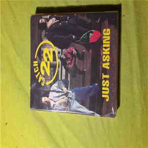 Catch 22  - Just Asking FLAC