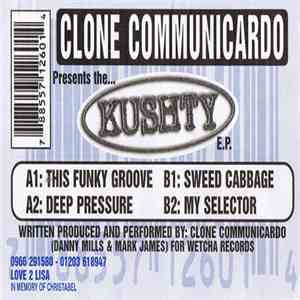 Clone Communicardo - Kushty E.P. FLAC