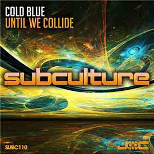 Cold Blue - Until We Collide FLAC