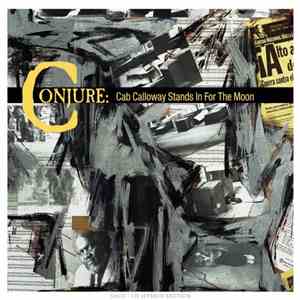 Conjure - Cab Calloway Stands In For The Moon FLAC