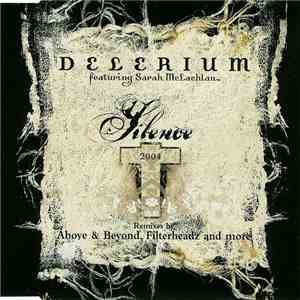 Delerium Featuring Sarah McLachlan - Silence 2004 (Remixes By Above & Beyond, Filterheadz And More) FLAC