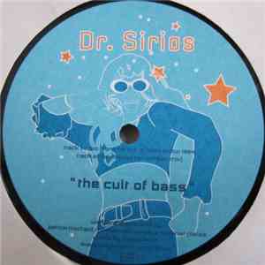 Dr. Sirios / Cédric De Bernardini And Harold Squire - The Cult Of Bass / Dry Sunrain En Harmonie FLAC
