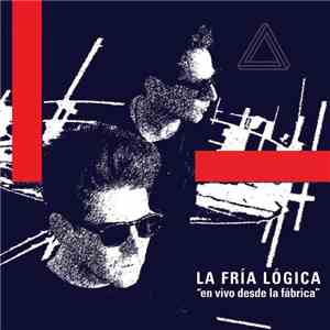 La Fría Lógica - En Vivo Desde La Fábrica FLAC
