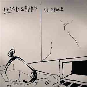 Land Shark - Slippage FLAC