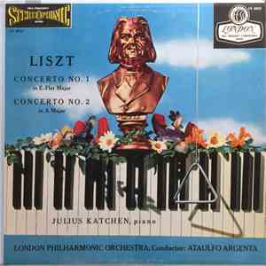 Liszt, Katchen, London Philharmonic Orchestra ∙ Argenta - Piano Concerto No. 1 In E-Flat Major And Concerto No. 2 In A Major FLAC