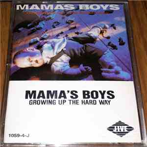 Mama's Boys - Growing Up The Hard Way FLAC