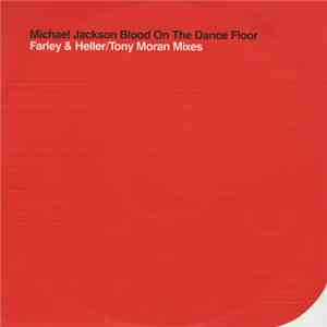 Michael Jackson - Blood On The Dance Floor (Farley & Heller / Tony Moran Mixes) FLAC