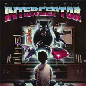 Mitch Murder - Interceptor FLAC