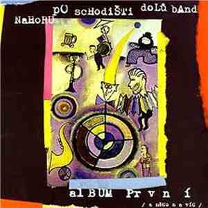Nahoru Po Schodišti Dolů Band - Album První /A Něco Navíc/ FLAC