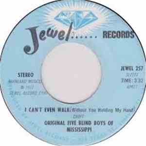 Original Five Blind Boys Of Mississippi, The - I Can't Even Walk (Without You Holding My Hand) / I'm Just Another Soldier FLAC