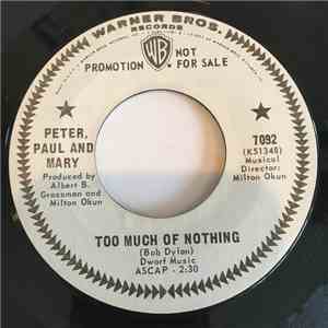 Peter, Paul And Mary - Too Much Of Nothing / The House Song FLAC
