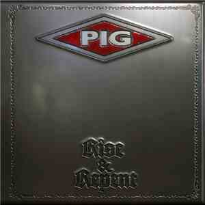 Pig - Rise And Repent FLAC