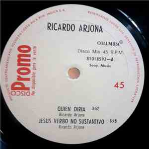 Ricardo Arjona - Quién Diría / Jesús Verbo No Sustantivo FLAC