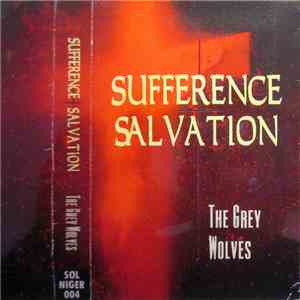 The Grey Wolves - Sufferance Salvation FLAC