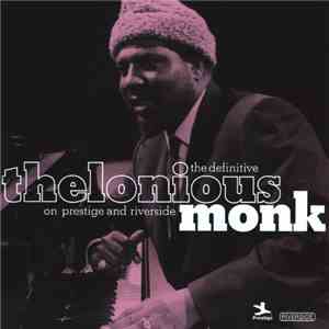 Thelonious Monk - The Definitive Thelonious Monk On Prestige And Riverside FLAC
