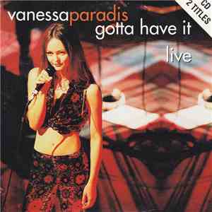 Vanessa Paradis - Gotta Have It (Live) FLAC