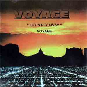 Voyage - Let's Fly Away / Voyage FLAC