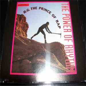 B.G. The Prince Of Rap - The Power Of Rhythm (Remix) FLAC
