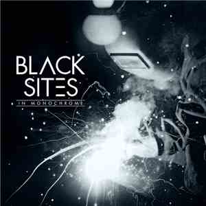 Black Sites  - In Monochrome FLAC