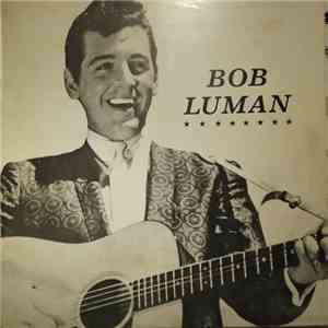 Bob Luman - Rockin' Rollin' Bob Luman Vol. 1 FLAC