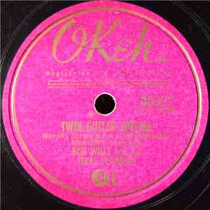 Bob Wills And His Texas Playboys - Twin Guitar Special / Lyla Lou FLAC