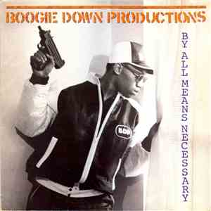 Boogie Down Productions - By All Means Necessary FLAC