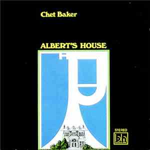 Chet Baker - Albert's House FLAC