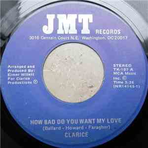 Clarice - How Bad Do You Want My Love FLAC