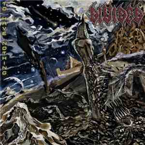 Divided - To Have Nothing FLAC
