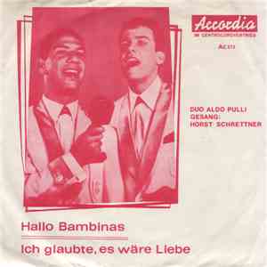 Duo Aldo Pulli - Hallo Bambinas / Ich Glaubte, Es Wäre Liebe FLAC