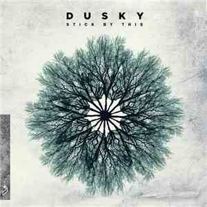 Dusky  - Stick By This FLAC