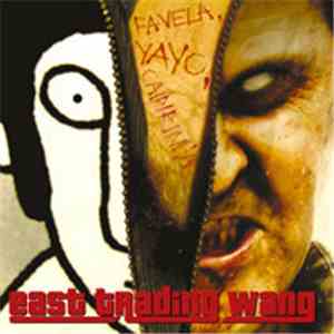 East Trading Wang - Favela. Yayo. Caipirinha. FLAC