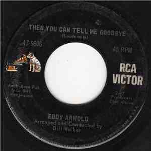 Eddy Arnold - Then You Can Tell Me Goodbye / Apples, Raisins And Roses FLAC