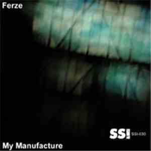 Ferze - My Manufacture FLAC