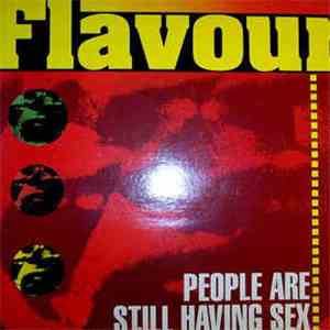 Flavour  - People Are Still Having Sex FLAC
