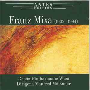 Franz Mixa — Donau Philharmonie Wien, Manfred Müssauer - Isländische Rhapsodie • Symphonie Nr. 2 In A-moll • Tritonus Diabolus Domitus FLAC