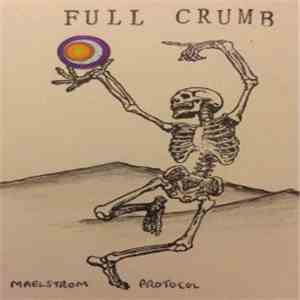 Full Crumb - Maelstrom Protocol FLAC