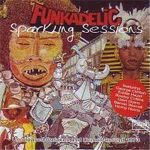 Funkadelic - Sparkling Sessions FLAC