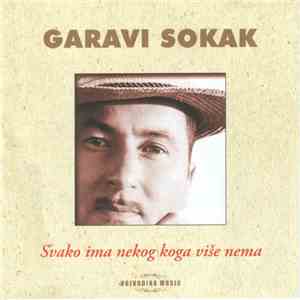 Garavi Sokak - Svako Ima Nekog Koga Više Nema FLAC